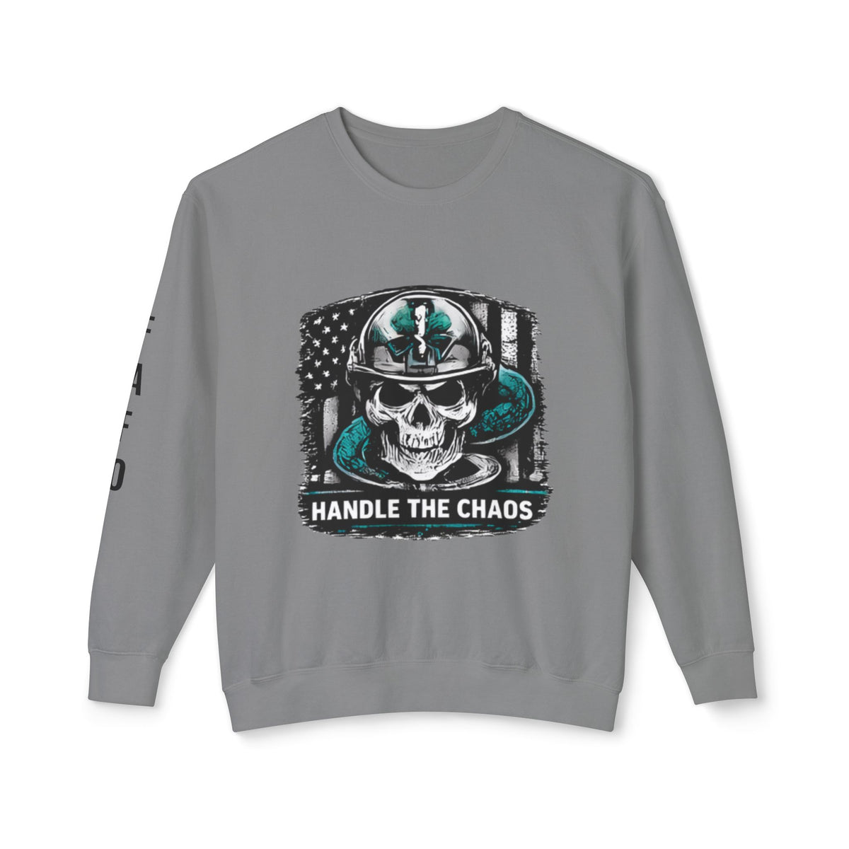 Military Handle The Chaos Sweatshirt