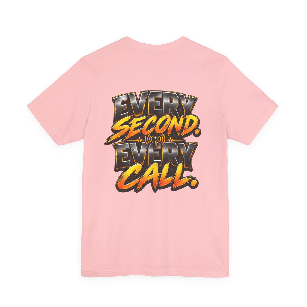 Dispatch "Every Second, Every" Call T‑Shirt