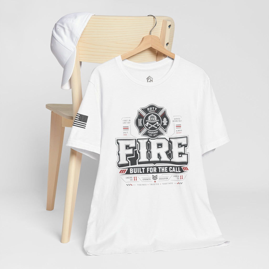 FIRE: Built for the Call Tee