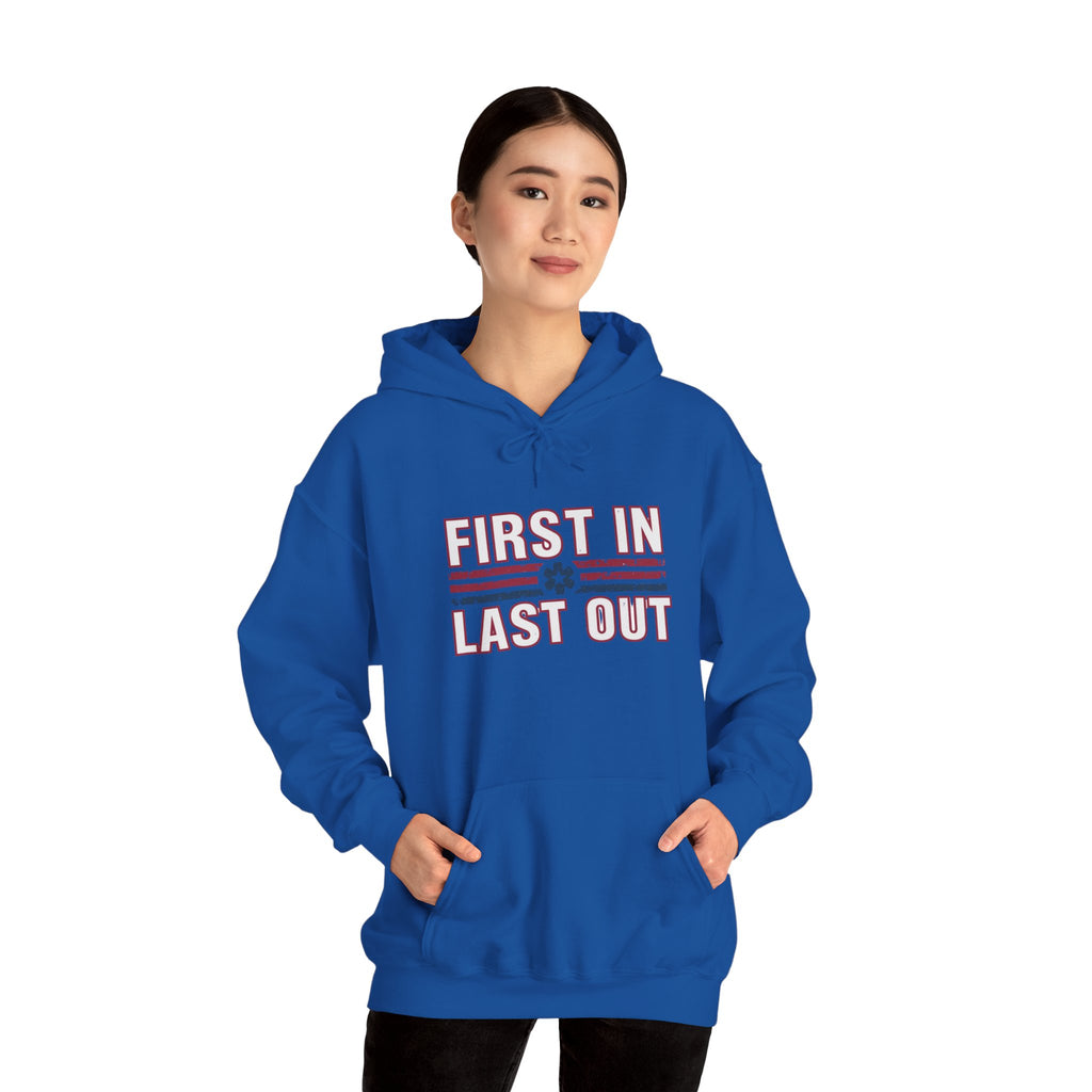 First In Last Out Hoodie — EMT/Paramedic firefighters Rescue Crew Hooded Sweatshirt