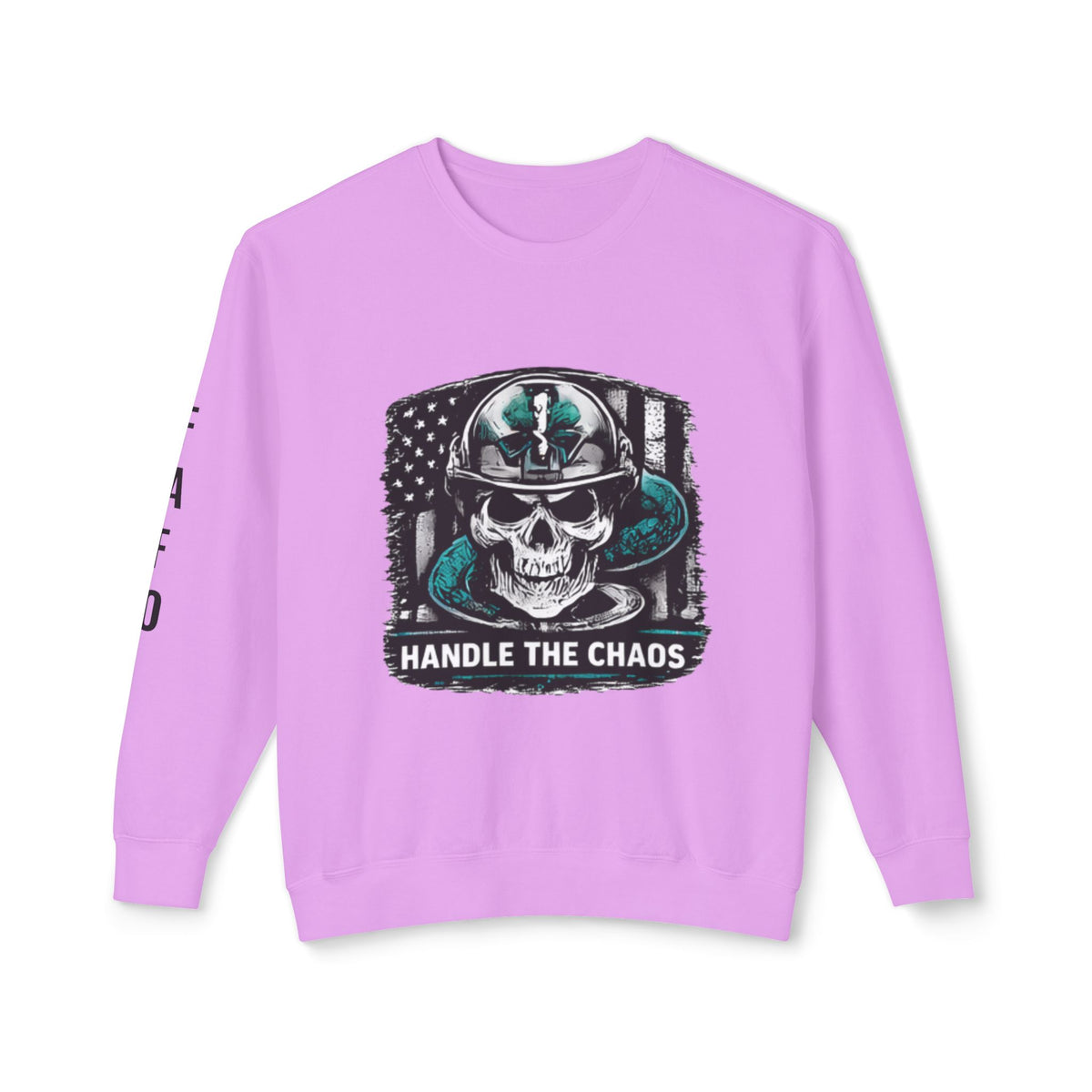 Military Handle The Chaos Sweatshirt