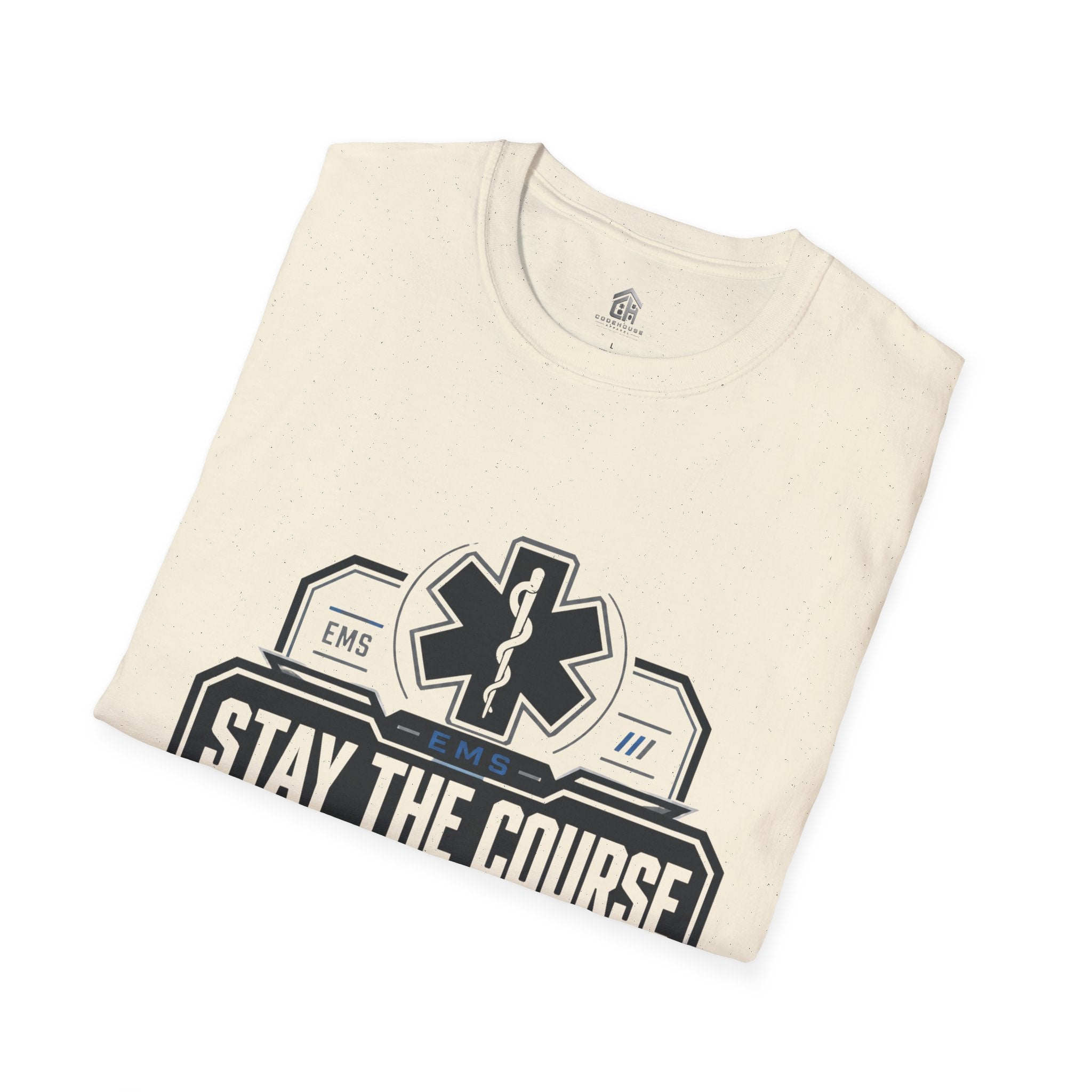 EMS 'Stay the Course' T-Shirt — Paramedic-EMT Pride Tee