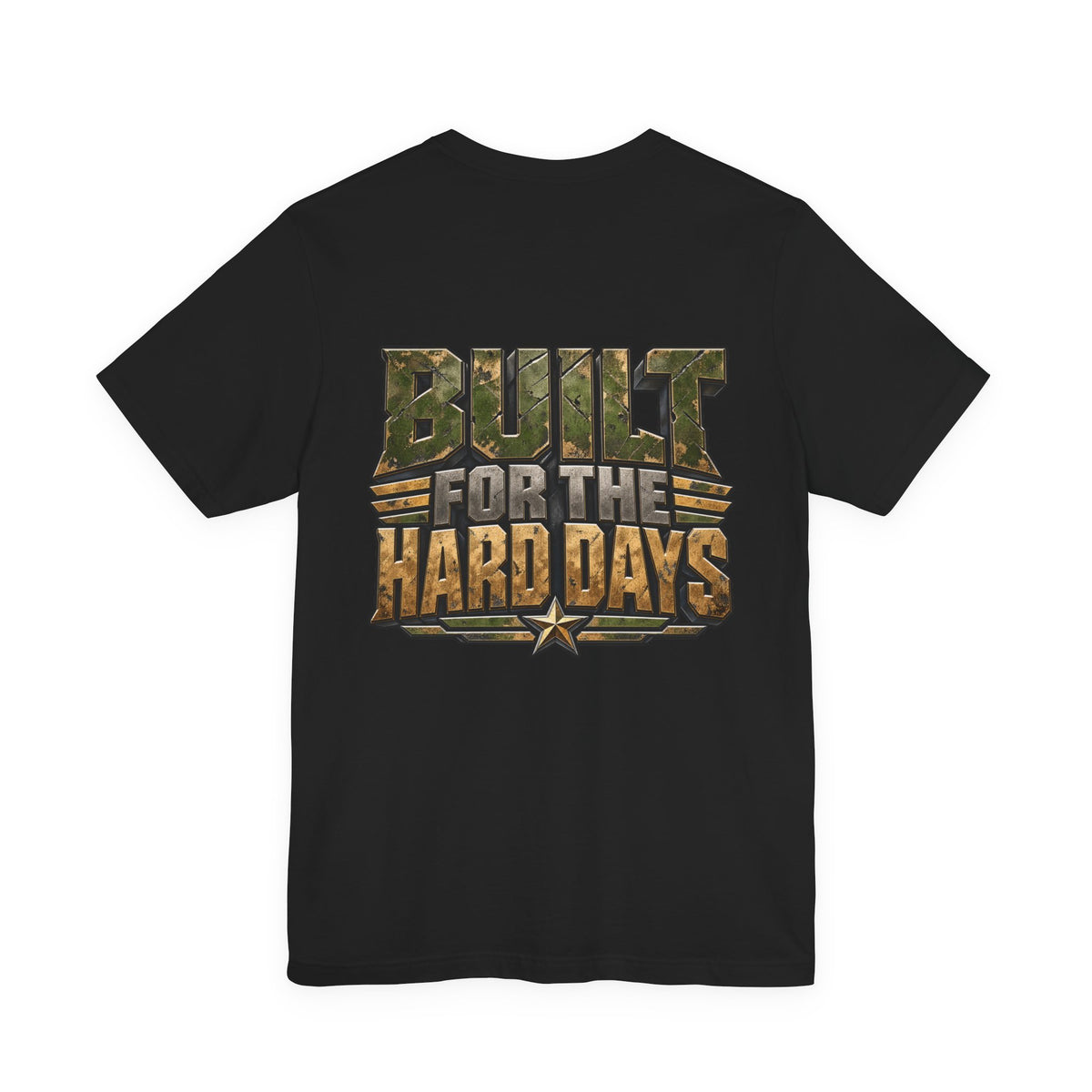 Military "Built for the Hard Days" T-Shirt