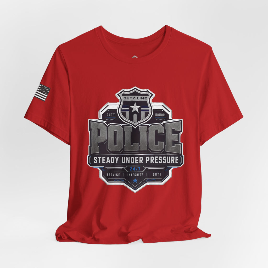 Steady Under Pressure Law Enforcement Tee