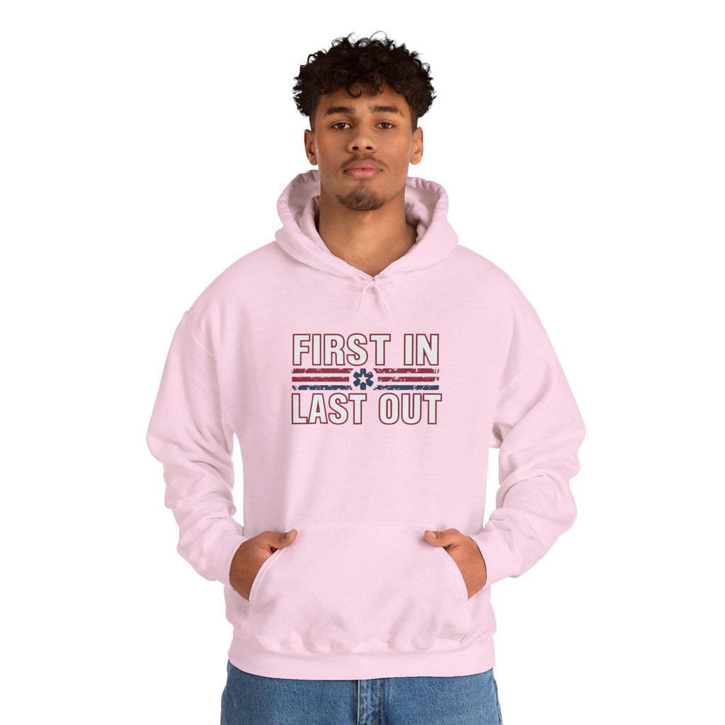 First In Last Out Hoodie — EMT/Paramedic firefighters Rescue Crew Hooded Sweatshirt